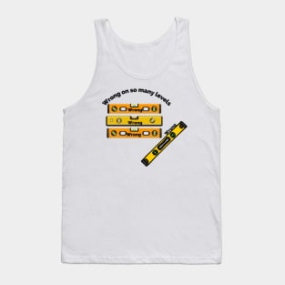 Wrong on so many levels Tank Top